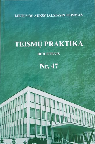 Leidinys „Teismų praktika“ Nr. 47 laukia skaitytojų 